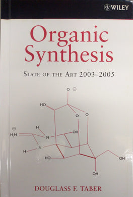 Organic Synthesis: State of the Art 2003-2005 Vol. 1